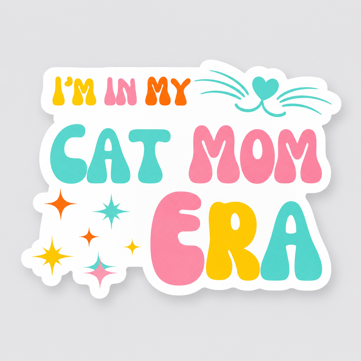 I'm in my Cat Mom Era Vinyl Sticker