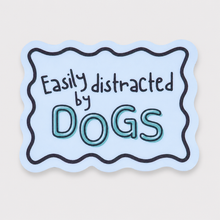 Easily Distracted by Dogs Vinyl Sticker
