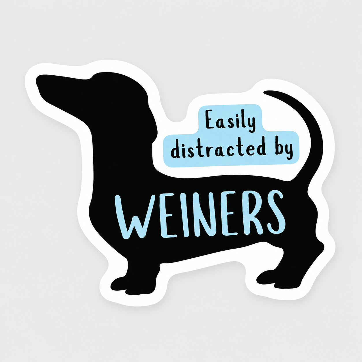 Easily Distracted by Weiners Vinyl Sticker