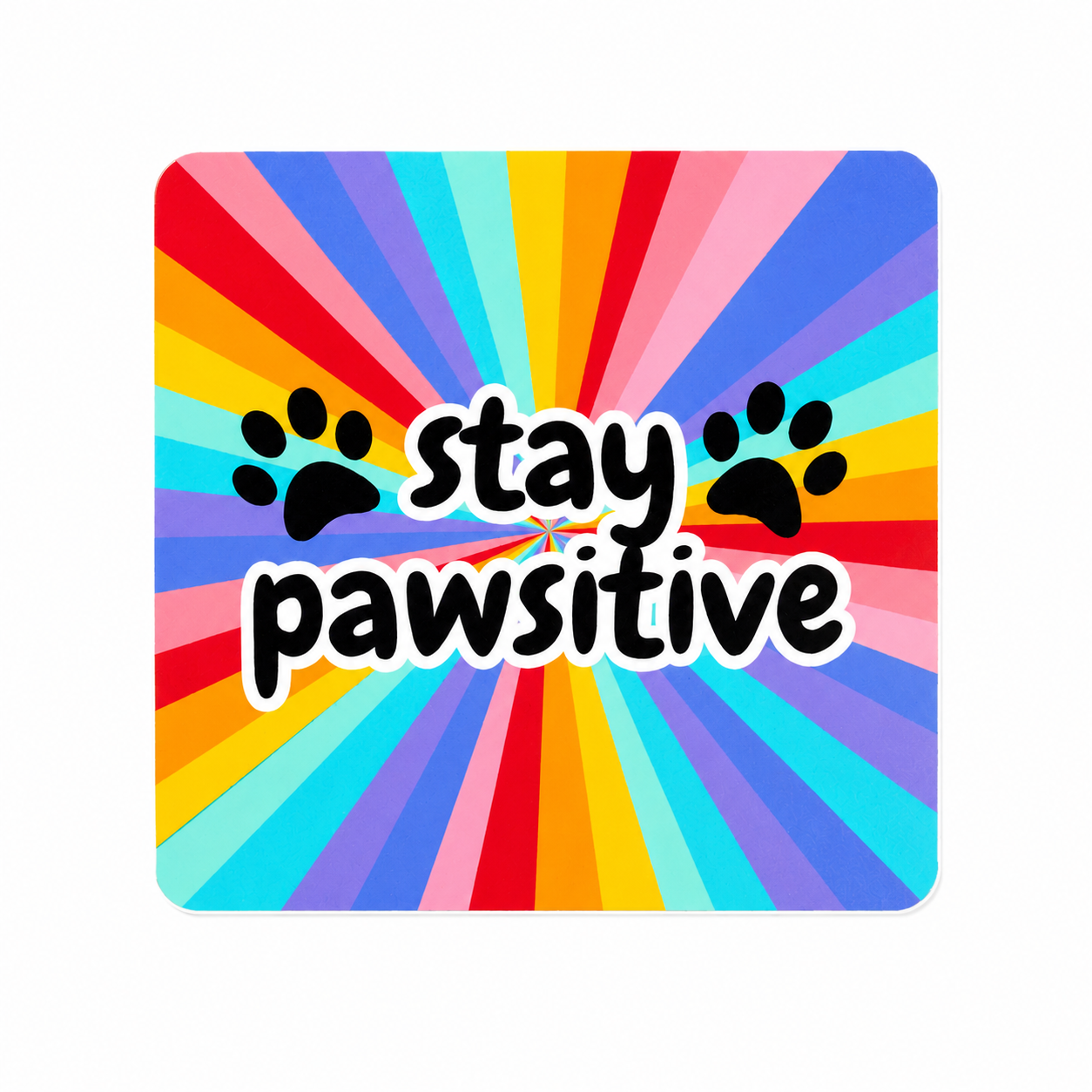 Stay Pawsitive Vinyl Sticker