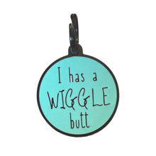 I Has a Wiggle Butt Dog ID Tag