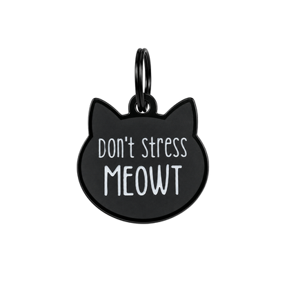 Don't Stress Meowt Pet ID Tag Cat Tag