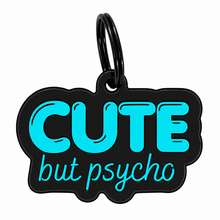 “Cute But Psycho” Dog ID Tag