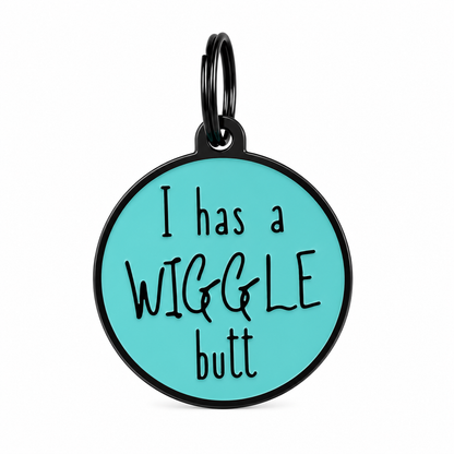 I Has a Wiggle Butt Dog ID Tag