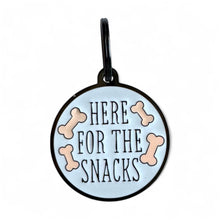 Here for the Snacks Pet ID Tag Dog Tag