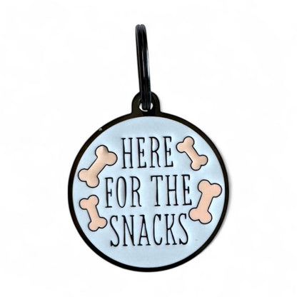 Here for the Snacks Pet ID Tag Dog Tag